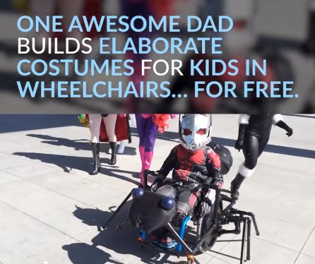One awesome Dad build elaborate costumes for kids in wheelchairs for free.