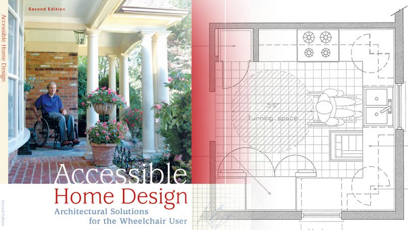 Accessible Home Designs - Architectural Solutions for the Wheelchair User